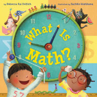 Title: What Is Math?, Author: Rebecca Kai Dotlich