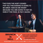 Alternative view 9 of Brunch Is Hell: How to Save the World by Throwing a Dinner Party