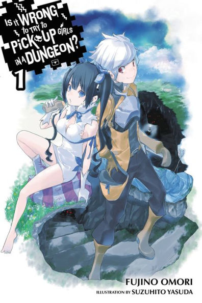 Is It Wrong to Try to Pick Up Girls in a Dungeon?, Vol. 1 (light novel)