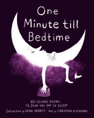 Title: One Minute till Bedtime: 60-Second Poems to Send You off to Sleep, Author: Kenn Nesbitt