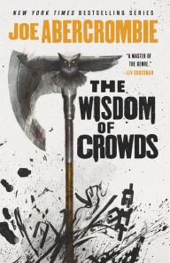 Title: The Wisdom of Crowds (Age of Madness Series #3), Author: Joe Abercrombie