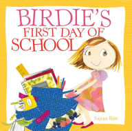 Title: Birdie's First Day of School, Author: Sujean Rim