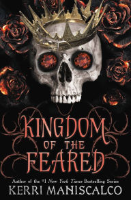Title: Kingdom of the Feared, Author: Kerri Maniscalco