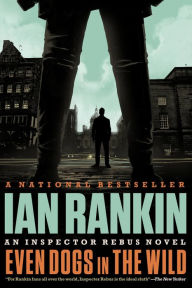 Books online to download for free Even Dogs in the Wild by Ian Rankin RTF CHM FB2 9780316342513 (English Edition)