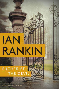 Title: Rather Be the Devil (Inspector John Rebus Series #21), Author: Ian Rankin