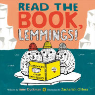 Title: Read the Book, Lemmings!, Author: Ame Dyckman