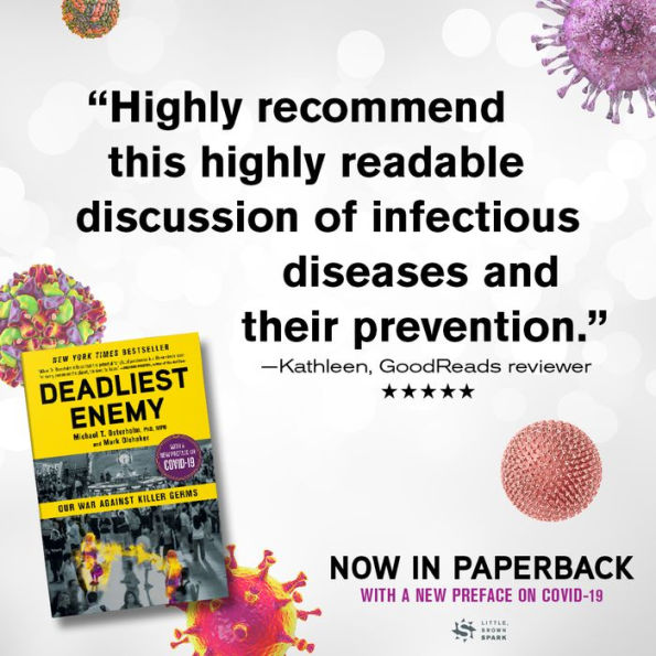 Deadliest Enemy: Our War Against Killer Germs