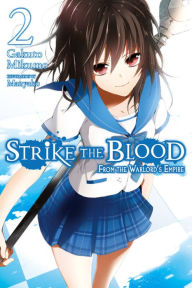 Title: Strike the Blood, Vol. 2 (light novel): From the Warlord's Empire, Author: Gakuto Mikumo