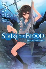 Strike the Blood Ser.: Strike the Blood, Vol. 4 (light Novel) : Labyrinth  of the