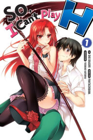 Title: So, I Can't Play H, Vol. 1, Author: Pan Tachibana