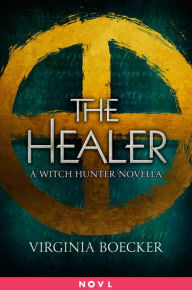 Title: The Healer: A Witch Hunter Novella, Author: Virginia Boecker