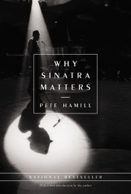 Title: Why Sinatra Matters, Author: Pete Hamill