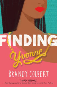 Title: Finding Yvonne, Author: Brandy Colbert