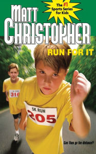 Title: Run For It, Author: Matt Christopher