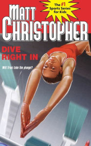 Title: Dive Right In, Author: Matt Christopher