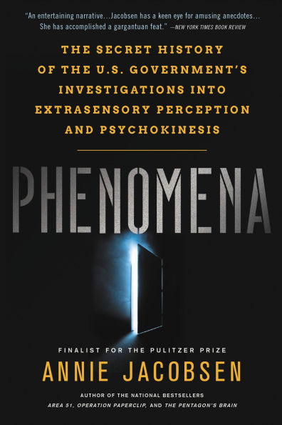 Phenomena: the Secret History of U.S. Government's Investigations into Extrasensory Perception and Psychokinesis