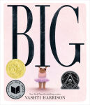 Alternative view 1 of Big (Caldecott Medal Winner)