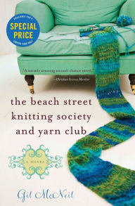 Title: The Beach Street Knitting Society and Yarn Club, Author: Gil McNeil