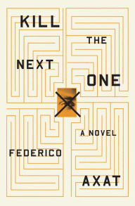 Title: Kill the Next One, Author: Federico Axat