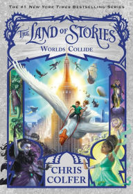 Title: Worlds Collide (The Land of Stories Series #6), Author: Chris Colfer
