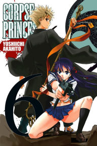 Title: Corpse Princess, Vol. 6, Author: Yoshiichi Akahito