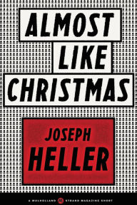 Title: Almost Like Christmas, Author: Joseph Heller