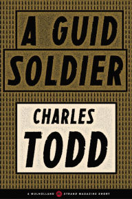 Title: A Guid Soldier, Author: Charles Todd