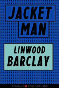 Title: Jacket Man, Author: Linwood Barclay