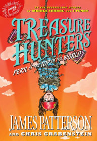 Title: Peril at the Top of the World (Treasure Hunters Series #4), Author: James Patterson
