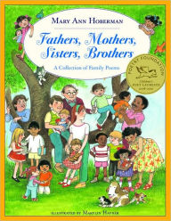 Title: Fathers, Mothers, Sisters, Brothers: A Collection of Family Poems, Author: Mary Ann Hoberman