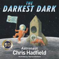 Title: The Darkest Dark, Author: Chris Hadfield