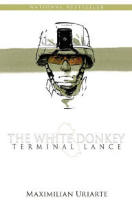 Downloading ebooks to ipad The White Donkey: Terminal Lance 9780316362832 in English by Maximilian Uriarte 