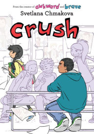 Title: Crush (Berrybrook Middle School Series #3), Author: Svetlana Chmakova