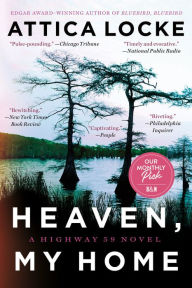 Title: Heaven, My Home, Author: Attica Locke