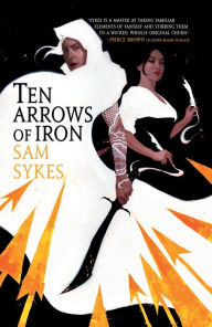 Free new downloadable books Ten Arrows of Iron in English 9780316363471