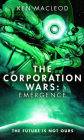 The Corporation Wars: Emergence