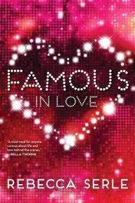 Famous in Love (Famous in Love Series #1)