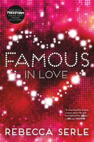 Title: Famous in Love (Famous in Love Series #1), Author: Rebecca Serle