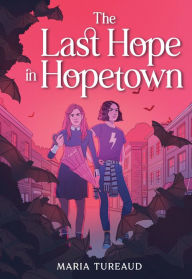 Title: The Last Hope in Hopetown, Author: Maria Tureaud