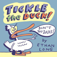 Title: Tickle the Duck!, Author: Ethan Long