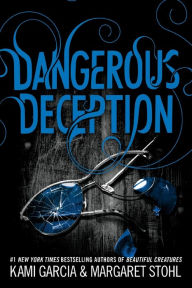 Title: Dangerous Deception, Author: Kami Garcia