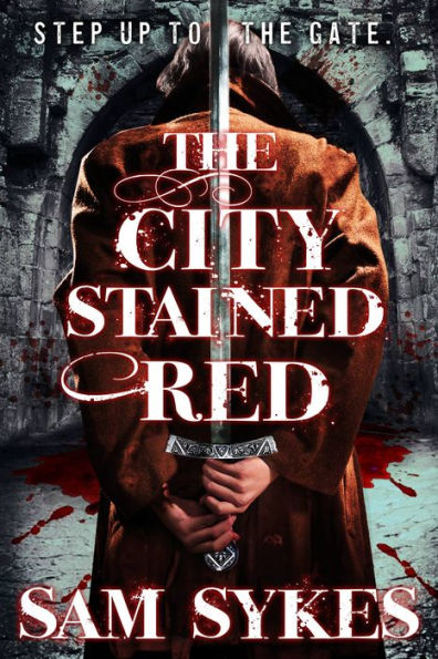The City Stained Red (Bring Down Heaven Series #1)