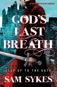 Title: God's Last Breath, Author: Sam Sykes