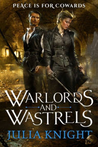 Title: Warlords and Wastrels, Author: Julia Knight