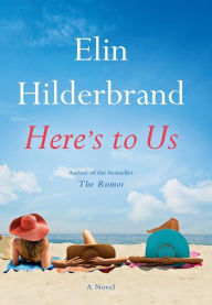 Title: Here's to Us, Author: Elin Hilderbrand