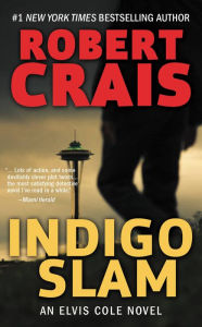 Title: Indigo Slam (Elvis Cole and Joe Pike Series #7), Author: Robert Crais