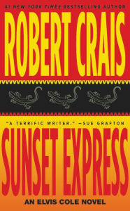 Title: Sunset Express (Elvis Cole and Joe Pike Series #6), Author: Robert Crais