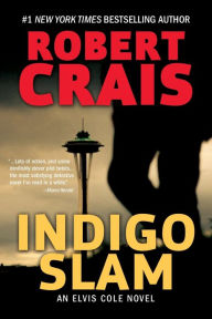Title: Indigo Slam (Elvis Cole and Joe Pike Series #7), Author: Robert Crais