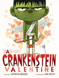 Title: A Crankenstein Valentine, Author: Samantha Berger