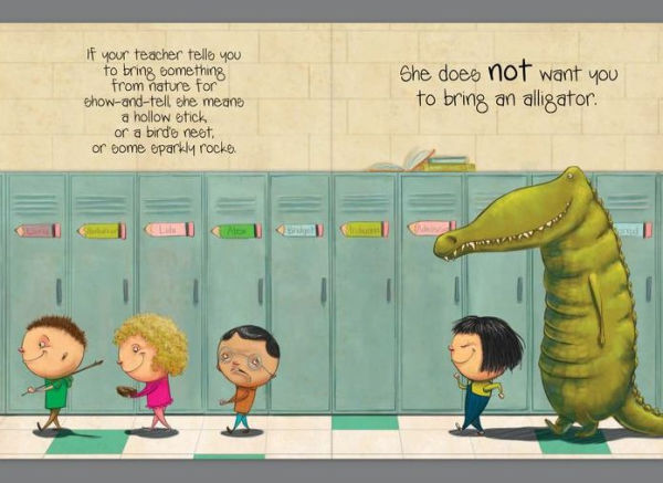 If You Ever Want to Bring an Alligator to School, Don't! (Magnolia Says DON'T! Series #1)